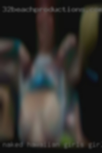 Naked hawaiian girls having sex girls vagina.