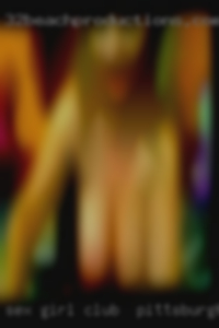 Sex girl laying inmud and do sex club in Pittsburgh.